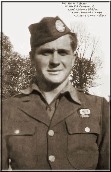 Pvt. Elmer Baker - G  Co. -  KIA Holland October 5th 1944